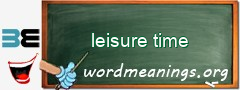 WordMeaning blackboard for leisure time